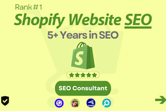 be your shopify specialist and do shopify website SEO for you