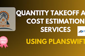 do quantity estimation, material takeoff and construction cost estimation