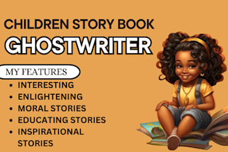 be your expert children book writer children story book ghostwriter