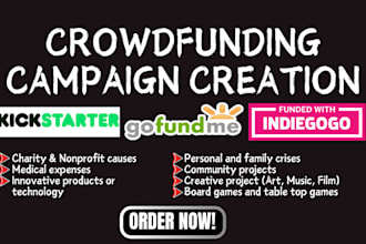 do crowdfunding campaign creation on kickstarter, gofundme, and indiegogo