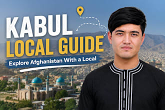 be your local guide in kabul afghanistan