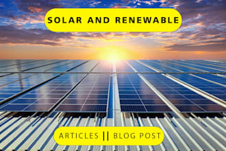 write blog posts on renewable energy, solar panels, grid, and batteries