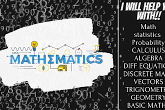 teach math, calculus, algebra, statistics, probability, z and t tests, variance