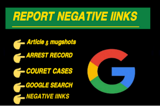 remove delete mugshots,articles,court cases,negative links,bad news in google