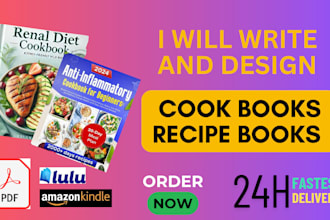write and design cookbook as ghostwriter, recipe book and food recipes writer