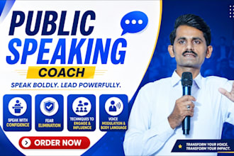 coach you in public speaking, speeches, interviews, and presentations
