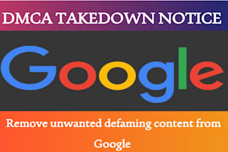 remove delete unwanted defamatory websites false news bad articles from google