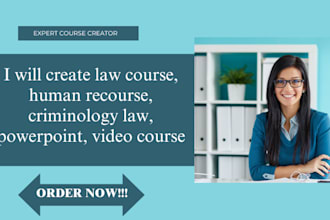create law course, human recourse, criminology law, powerpoint, video course