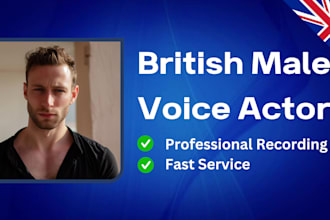 record a professional voice over with a british male accent