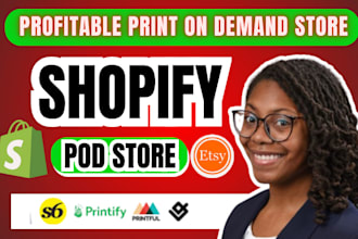 do print on demand store, etsy store design, printify printful shopify pod store