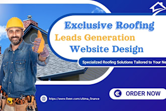 generate highly exclusive roofing leads via google ads design roofing website