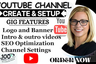 create and setup youtube channel with banner intro, outro, SEO for monetization