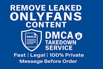 remove leaked onlyfans videos and images from any websites under dmca