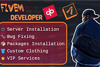 be your fivem developer and bug fixer
