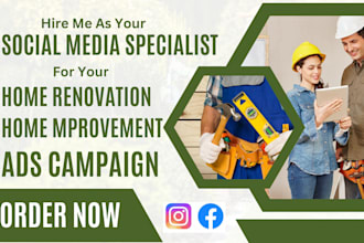 be facebook ads expert for home renovation home improvement ads campaign