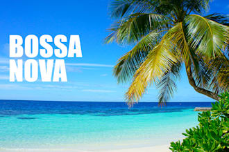 create bossa nova for you