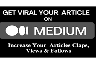 viral promote medium article, ads medium promotion clap and real followers