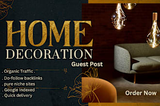 publish high da home decor guest blog with dofollow backlink