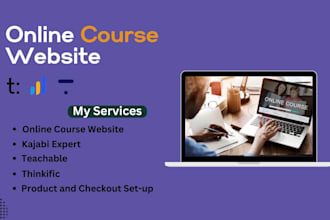 be your kajabi expert, create online course website using thinkific, teachable