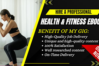 be your ghostwriter, ebook writer for health and fitness ebook, medical writing