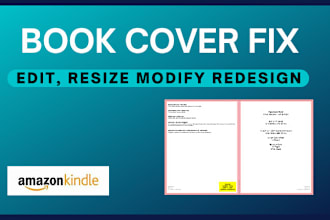 fix margin, resize, edit and fix errors in your rejected book cover and interior