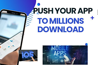 increase IOS, anroid app install, download mobile app promotion, app marketing