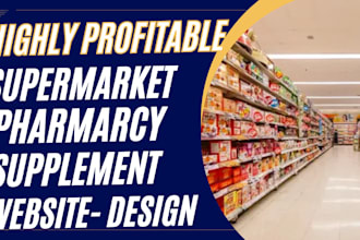 design pharmacy store supermarket  website dropshipping supplement shopify store