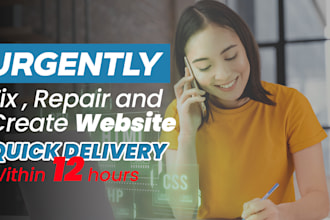 fix, design and develop your urgent website within 24 hours