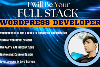 develop wordpress website and fix wordpress bugs and error