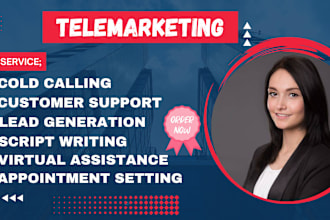 do b2b cold calling, telemarketing, script writing, VA and appointment setting