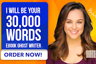 ghostwrite 30k words, ghostwriter, book writer, ebook writer, non fiction writer
