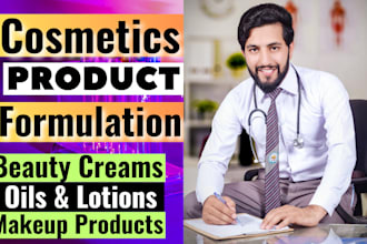 devise formulations for cosmetics, beauty creams, lotions, and makeup products