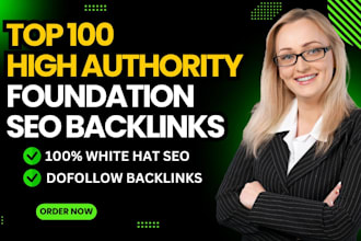 do foundation backlinks from top 100 high da pa high authority sites