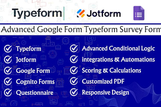 design an advanced google form, typeform or any survey form