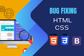 do website bug fixing and HTML CSS tweaks