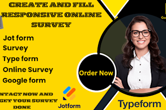 fill and design responsive online survey and form with google form and jot form