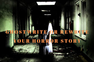 ghostwrite or rewrite scary horror story thriller novel
