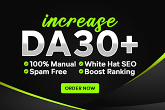 increase your website moz da to 30 plus with high authority backlinks