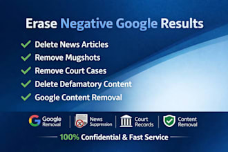 delete negative google search and remove damaging articles news mugshots cases