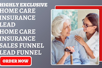 generate home care insurance leads elderly care leads senior care sales funnel