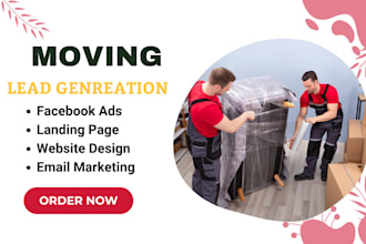 generate quality moving leads logistics leads movers or moving company leads