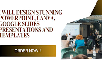 design stunning powerpoint, canva, google slides presentations and templates