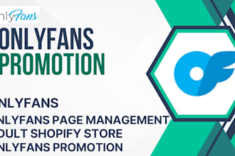 do onlyfans promotion, manage onlyfans page, adult shopify store promotion