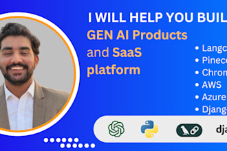 build gen ai products, saas ,train ai models and integrate gpt, ai chatbot, llms