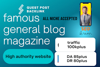 write do general blog famous magazine guest post backlink on high authority site
