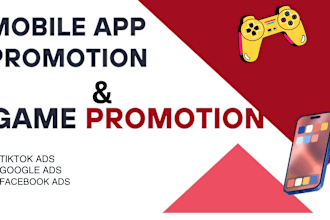do mobile app promotion, game promotion, app marketing with google ads or tiktok