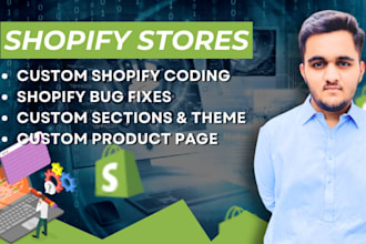 do shopify custom coding, bug fixes, and theme development