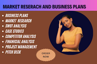 do market research,business plan,project management,competitor and swot analysis