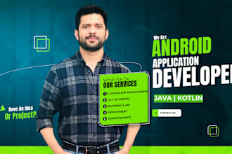 do android app development expert android app developer using java and kotlin