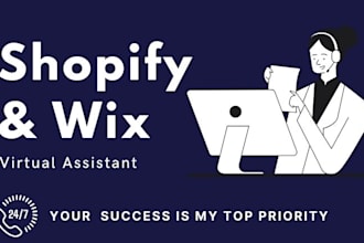 be your wix virtual assistant, shopify store manager